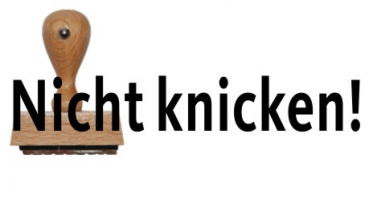 Nicht knicken!