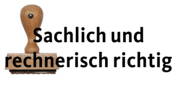 Sachlich und rechnerisch richtig